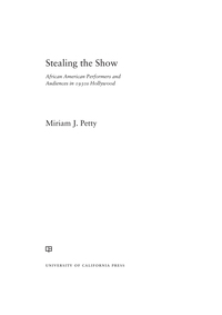 Omslagafbeelding: Stealing the Show 1st edition 9780520279773