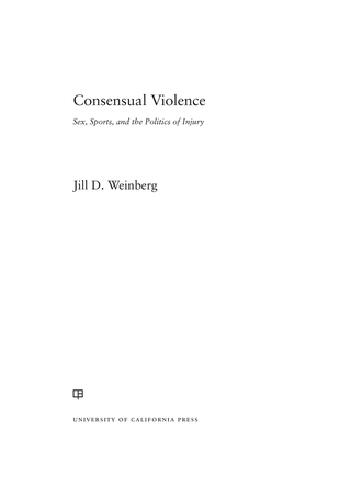Cover image: Consensual Violence 1st edition 9780520290655