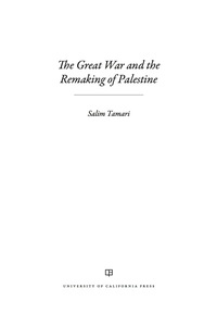 Imagen de portada: The Great War and the Remaking of Palestine 1st edition 9780520291263