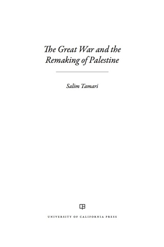 Cover image: The Great War and the Remaking of Palestine 1st edition 9780520291263