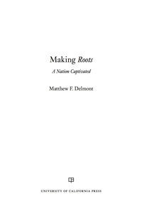 Cover image: Making Roots 1st edition 9780520291324