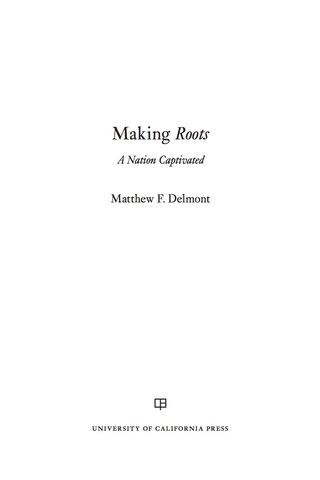 Cover image: Making Roots 1st edition 9780520291324