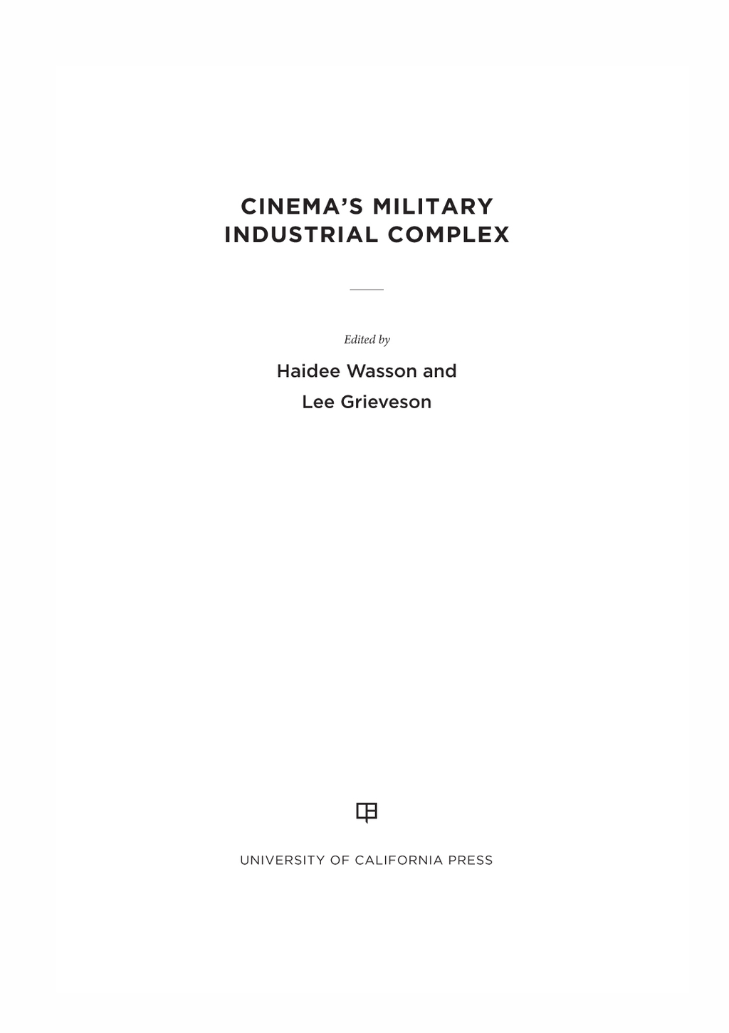 Cinema’s Military Industrial Complex 1st Edition