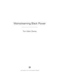 Imagen de portada: Mainstreaming Black Power 1st edition 9780520292109
