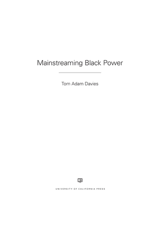Cover image: Mainstreaming Black Power 1st edition 9780520292109