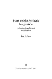 表紙画像: Pixar and the Aesthetic Imagination 1st edition 9780520292550