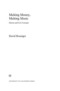 Cover image: Making Money, Making Music 1st edition 9780520292581