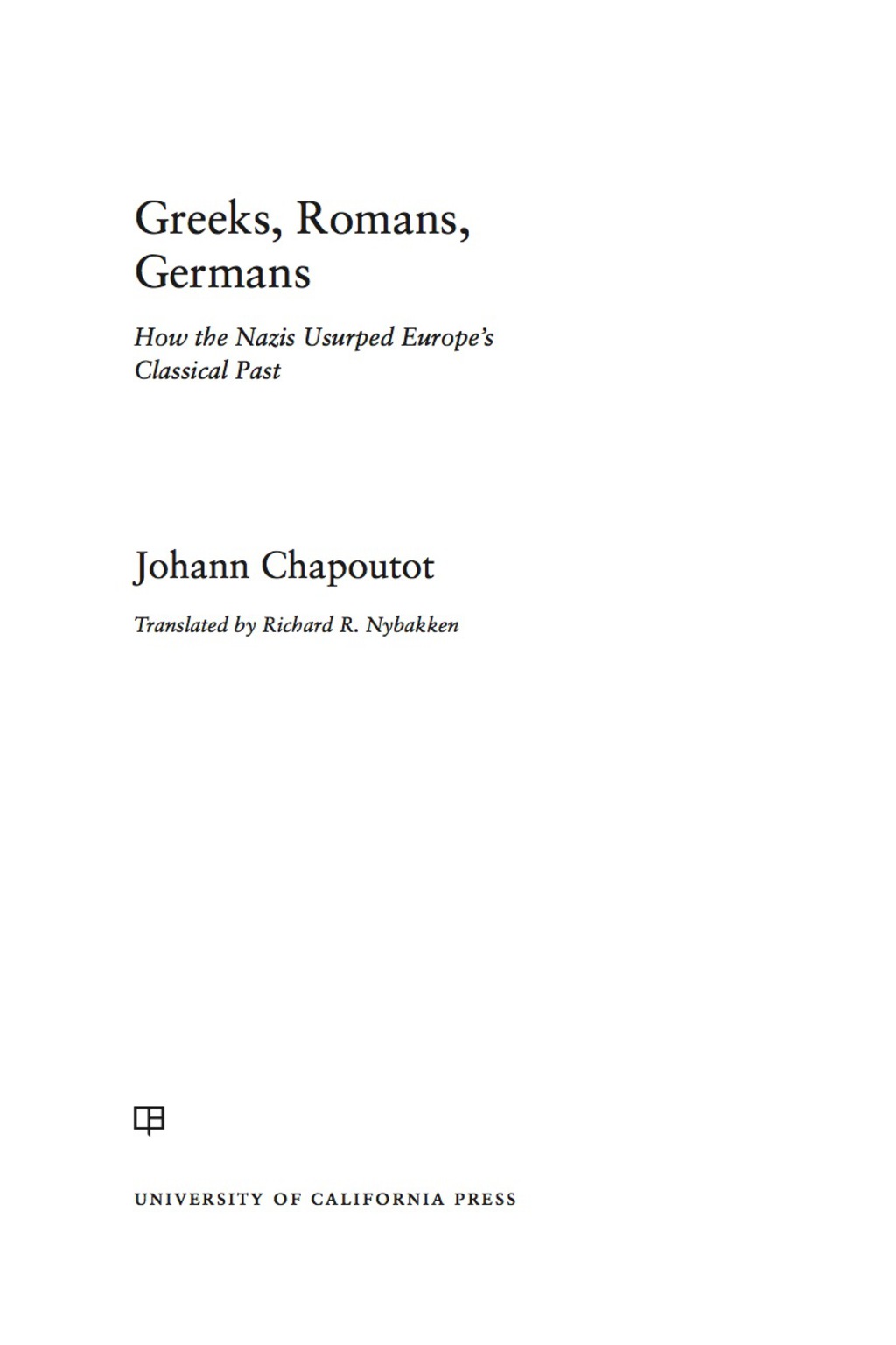 Greeks  Romans  Germans  1st Edition eBook
