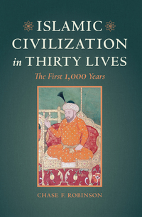 Cover image: Islamic Civilization in Thirty Lives 1st edition 9780520383227