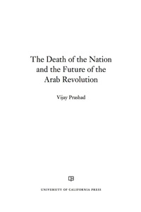 Imagen de portada: The Death of the Nation and the Future of the Arab Revolution 1st edition 9780520293267