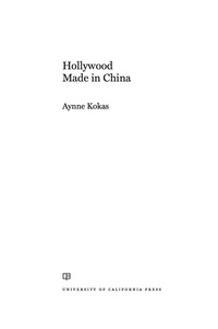 Imagen de portada: Hollywood Made in China 1st edition 9780520294011