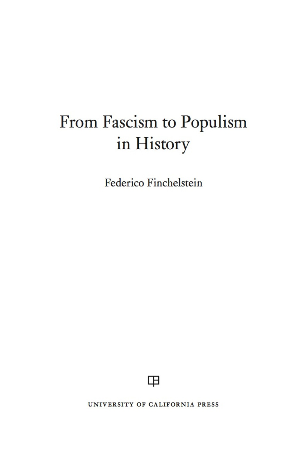 From Fascism to Populism in History 1st Edition