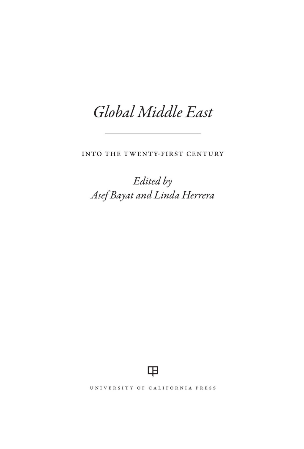 Global Middle East Into the Twenty-First Century 1st Edition
