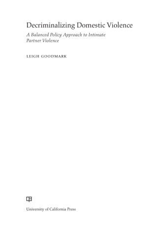 Cover image: Decriminalizing Domestic Violence 1st edition 9780520295568