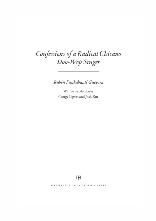Cover image: Confessions of a Radical Chicano Doo-Wop Singer 1st edition 9780520297234