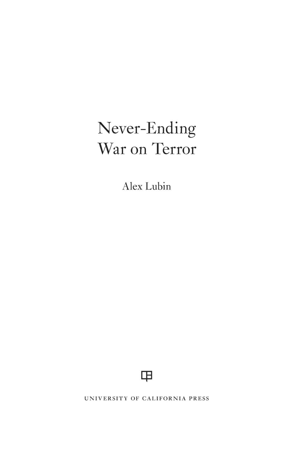 Never-Ending War on Terror 1st Edition