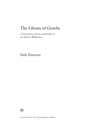 صورة الغلاف: The Ghosts of Gombe 1st edition 9780520297715