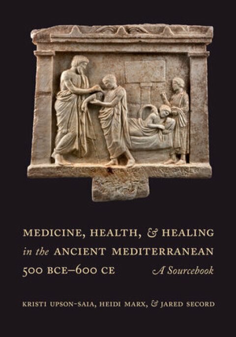 Medicine, Health, and Healing in the Ancient Mediterranean (500 BCE–600 CE): A Sourcebook, 1st Edition - FULL INSTANT DOWNLOAD | PDF DOCX EPUB