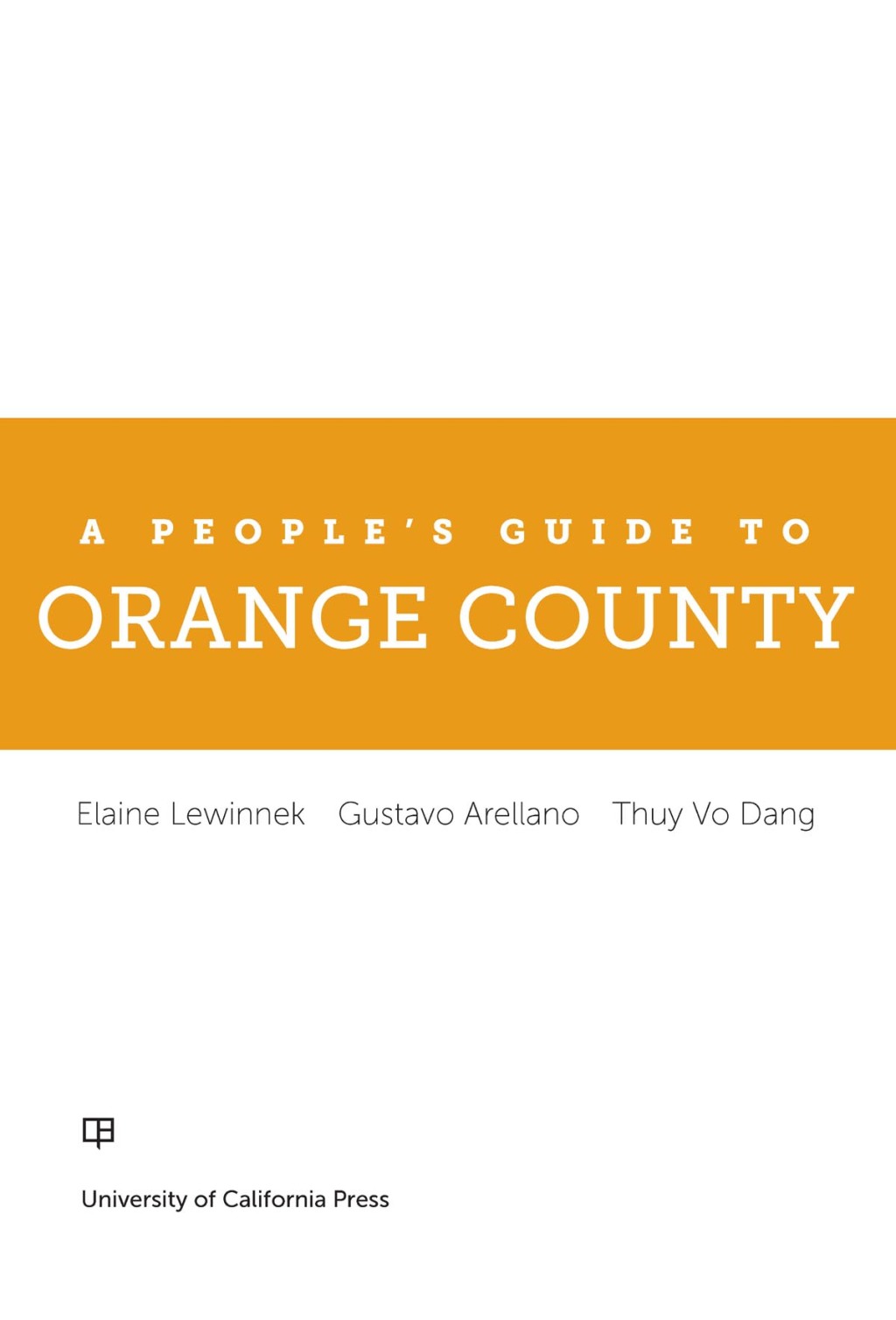 A People’s Guide to Orange County 1st Edition