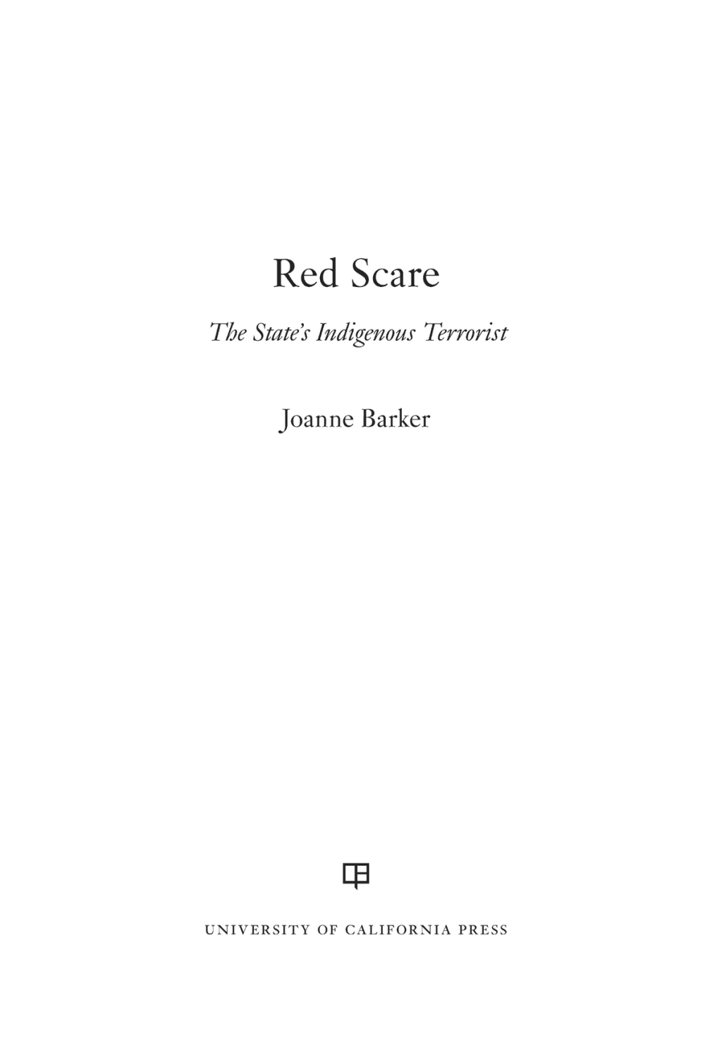 Red Scare The State’s Indigenous Terrorist 1st Edition