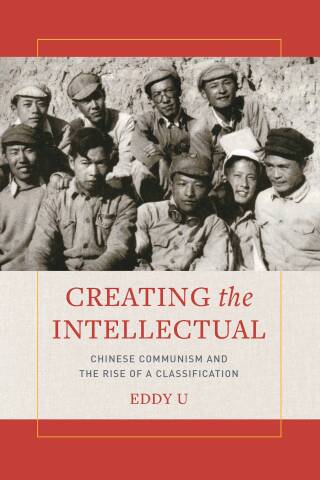 Imagen de portada: Creating the Intellectual 1st edition 9780520303690
