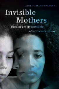 Omslagafbeelding: Invisible Mothers 1st edition 9780520315044