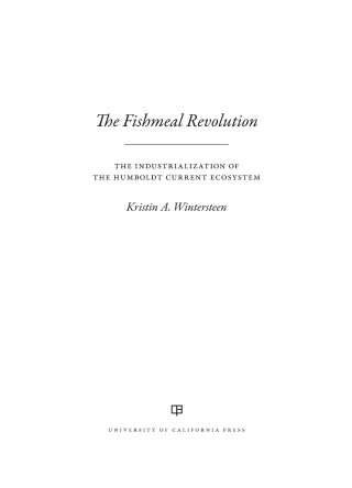 Cover image: The Fishmeal Revolution 1st edition 9780520379633