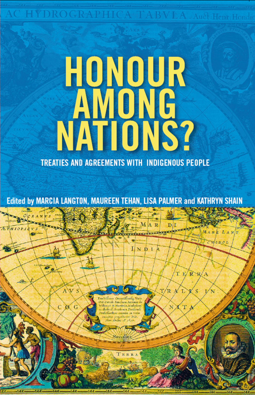 Honour Among Nations? Treaties And Agreements With Indigenous People