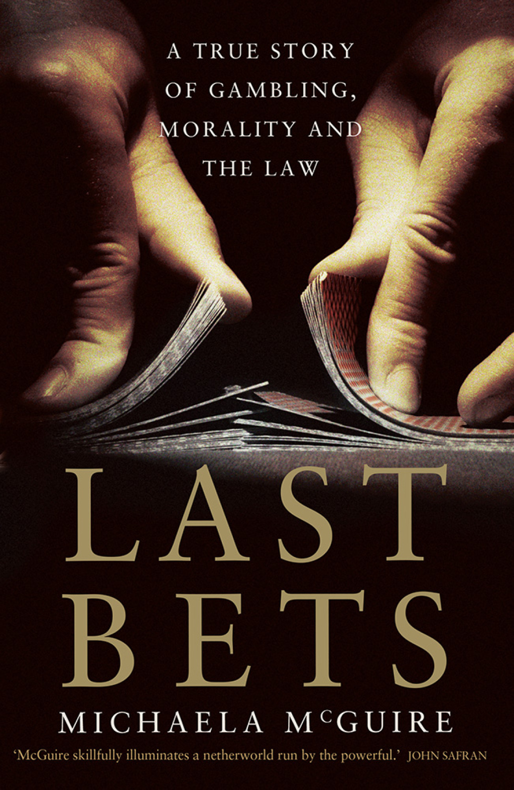 Last Bets A true story of gambling, morality and the law