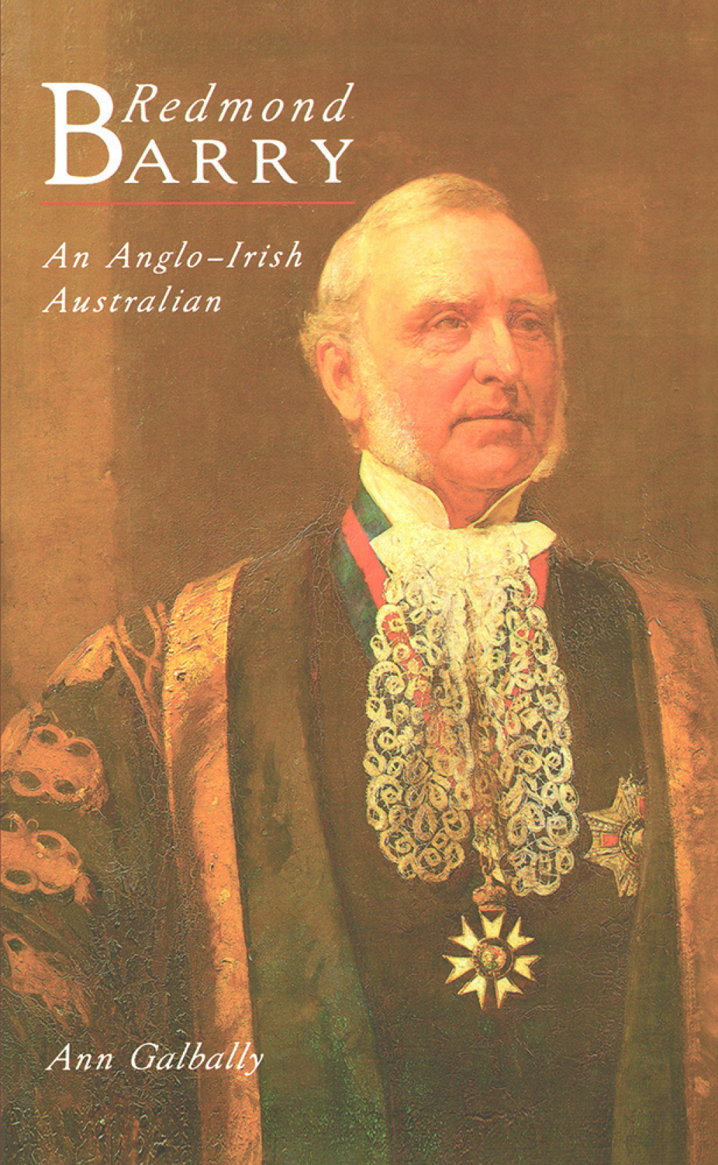 Redmond Barry An Anglo-Irish Australian