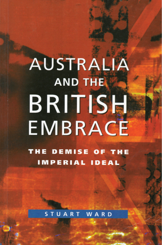 Cover image: Australia And The British Embrace 9780522849998