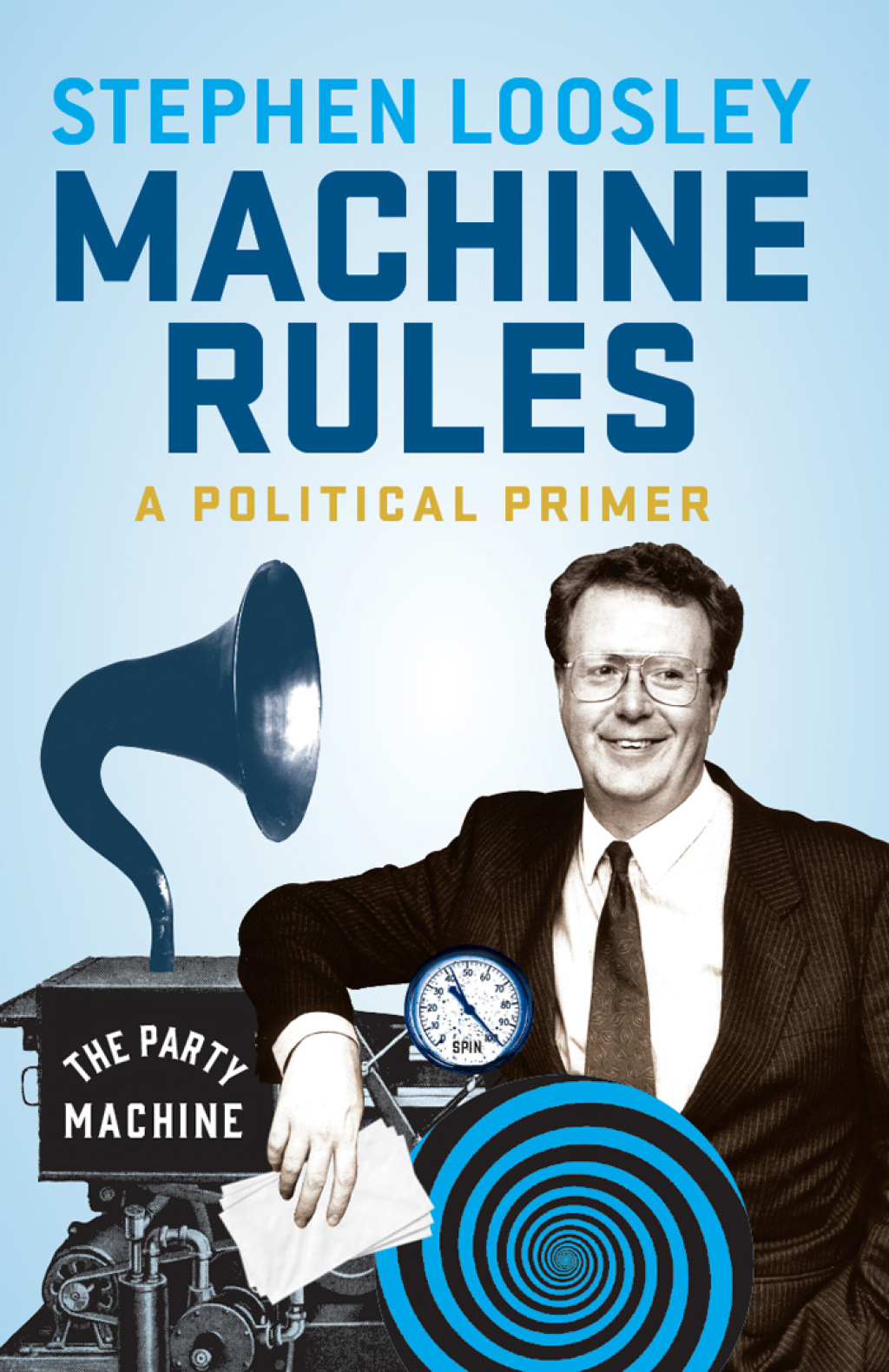 Machine Rules A political primer