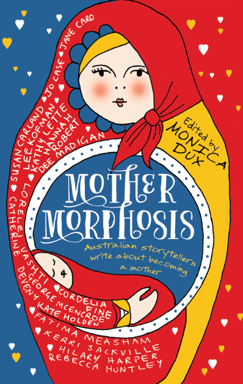 Mothermorphosis: Australian storytellers write about becoming a mother - FULL INSTANT DOWNLOAD | PDF DOCX EPUB