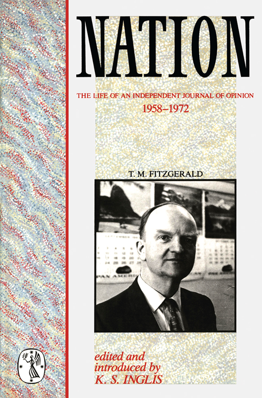 Nation The Life of an independent journal of opinion 1958-1972