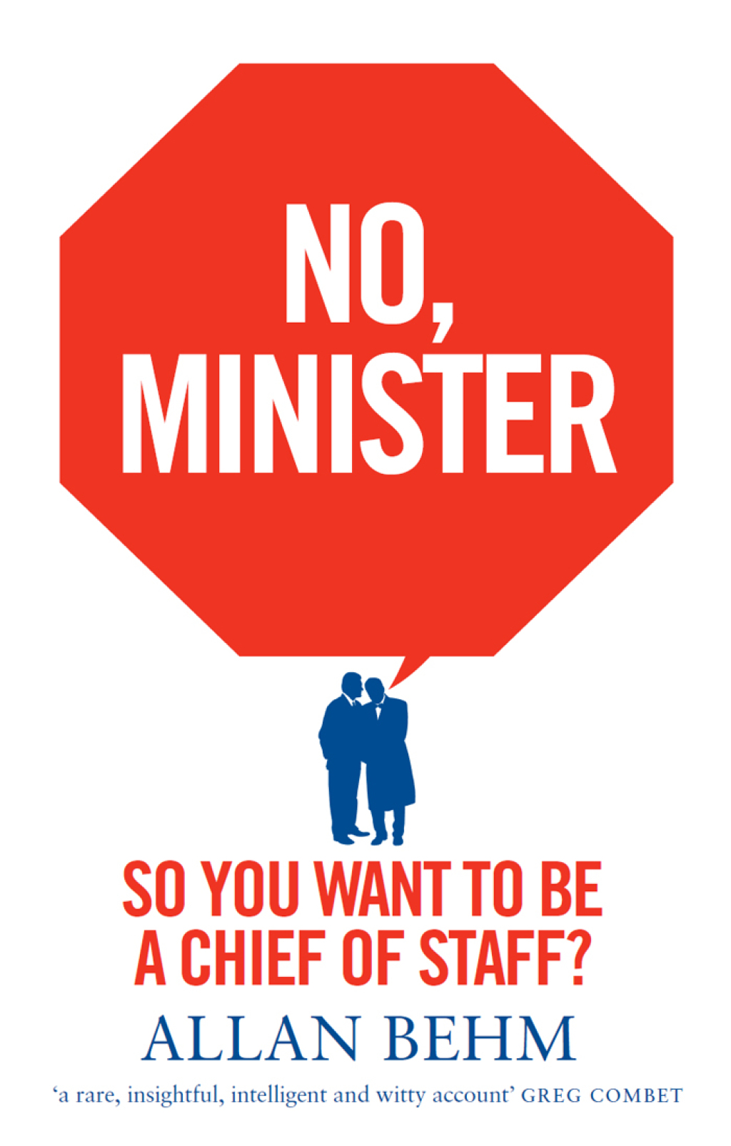 No, Minister So You Want To Be A Chief Of Staff?