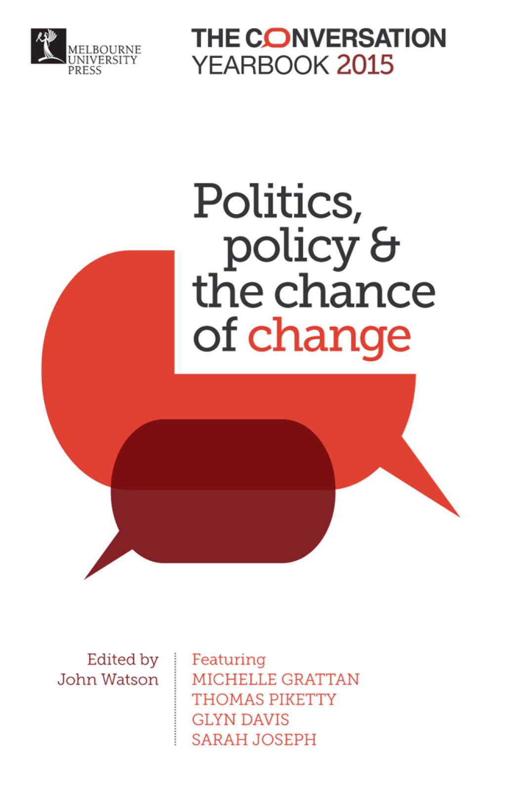 Politics, policy & the chance of change The Conversation Yearbook 2015