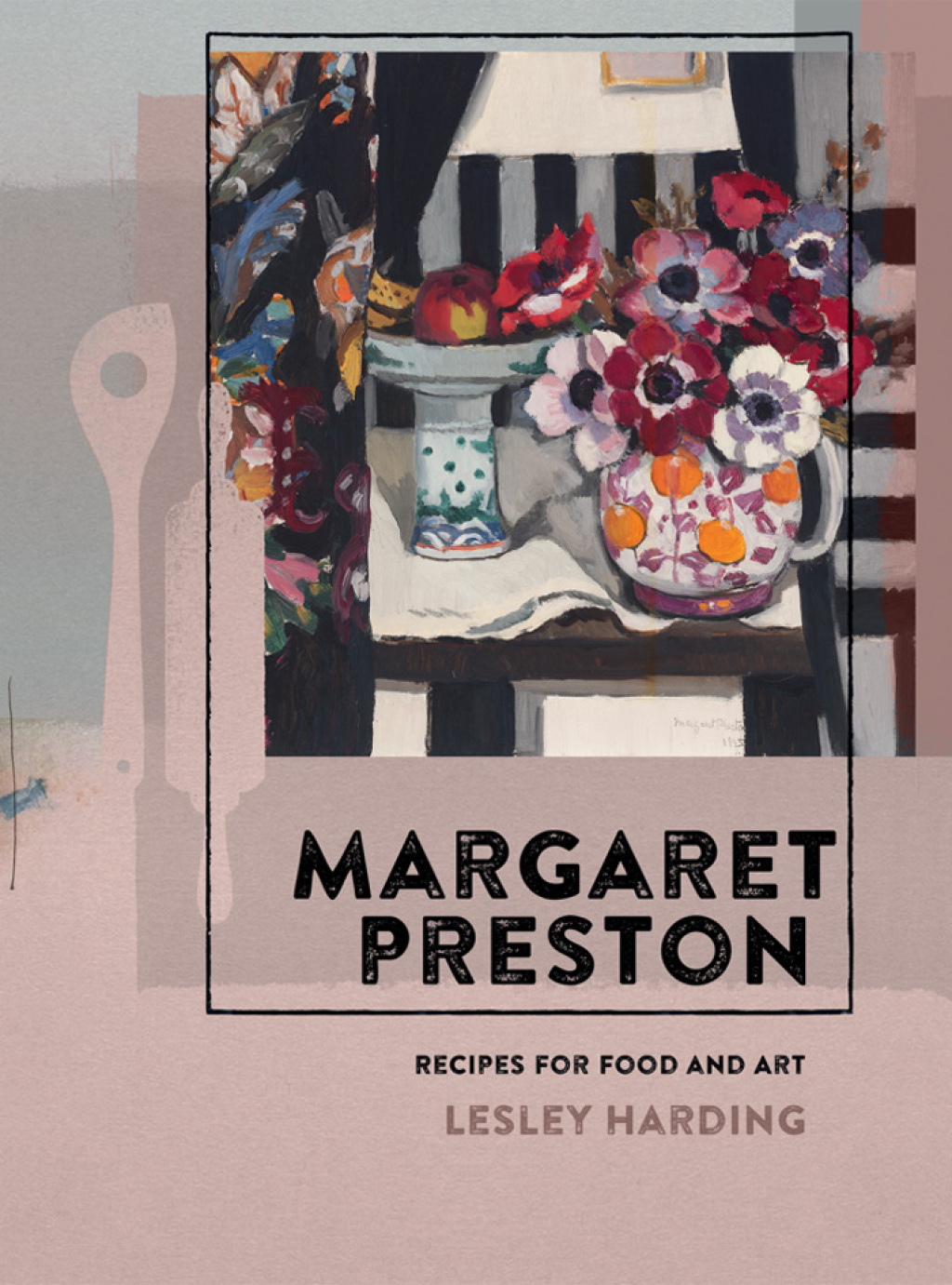 Margaret Preston Recipes for Food and Art