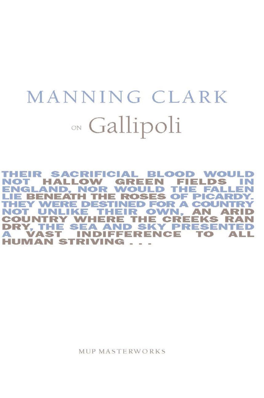 Manning Clark On Gallipoli