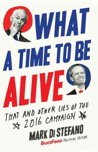 Cover image: What a Time to Be Alive 9780522870626