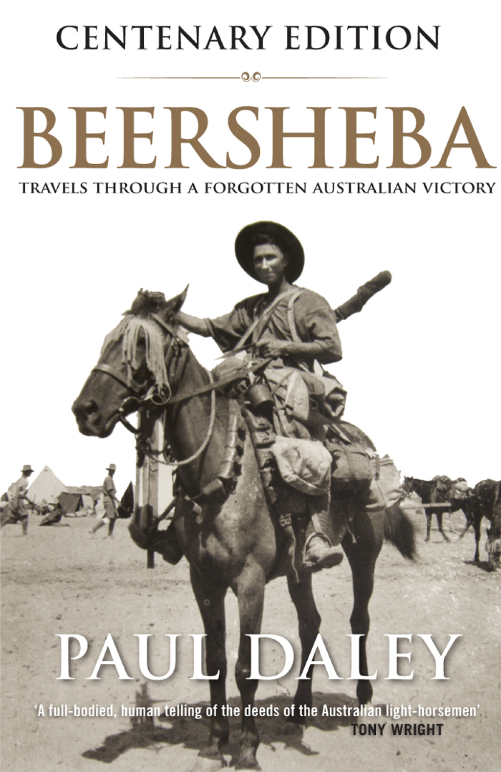 Beersheba Centenary Edition Travels through a forgotten Australian victory 2nd Edition