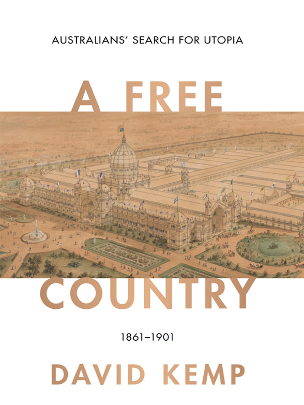 Free Country Australians’ Search for Utopia 1861–1901