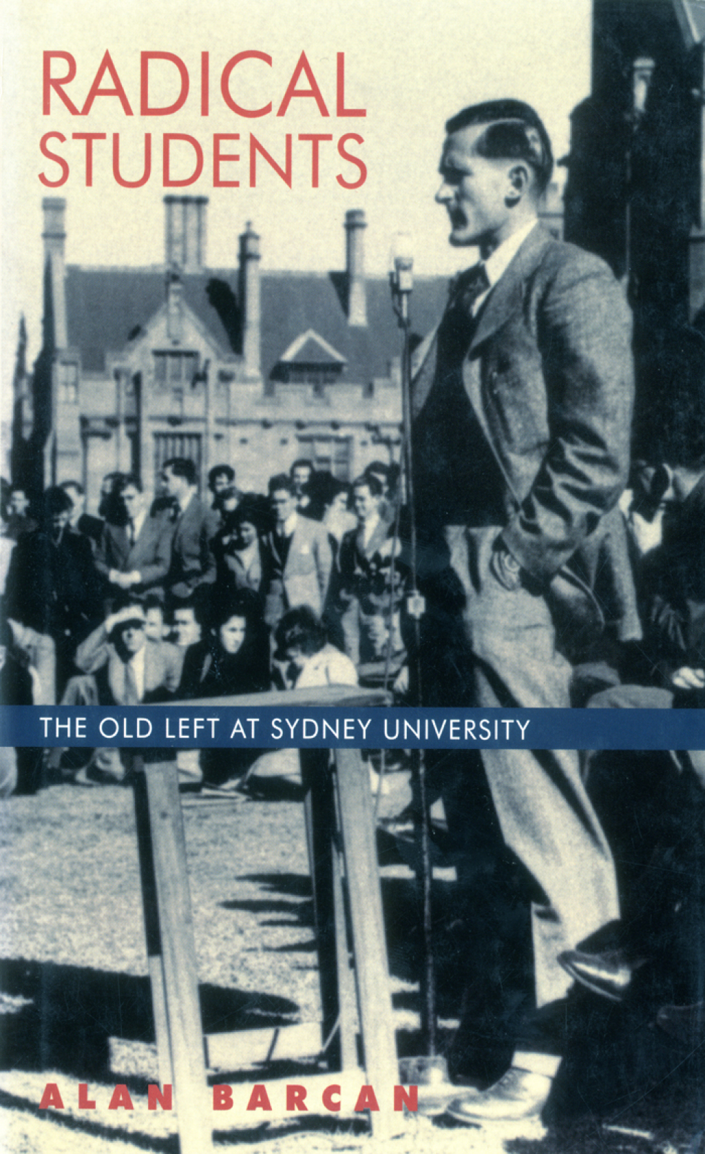 Radical Students The Old Left at Sydney University