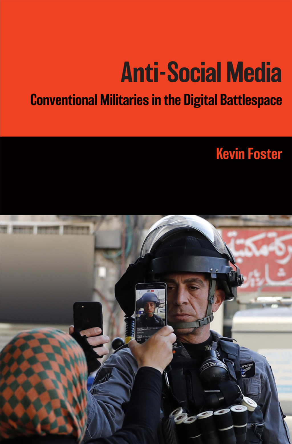 Anti-Social Media Conventional Militaries in the Digital Battlespace