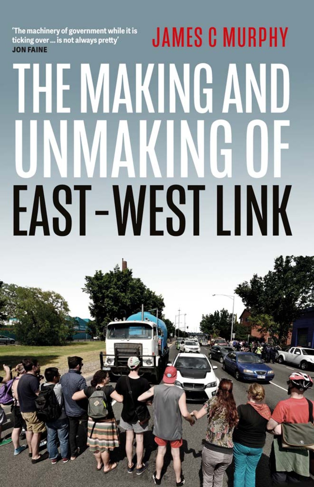 Making and Unmaking of East-West Link