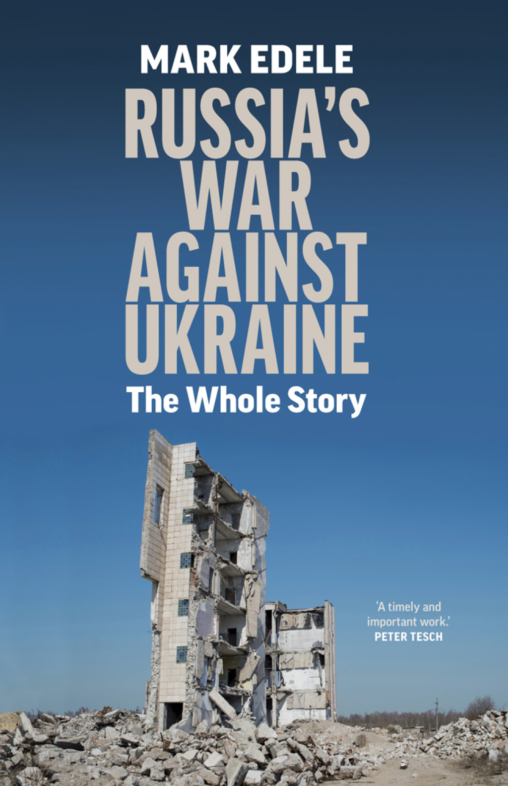 Russia’s War Against Ukraine The Whole Story