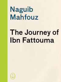 Cover image: The Journey of Ibn Fattouma 9780385423342