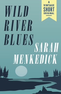 Cover image: Wild River Blues