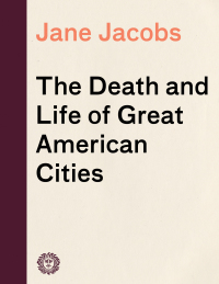 Cover image: The Death and Life of Great American Cities 9780679741954