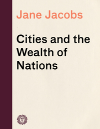 Cover image: Cities and the Wealth of Nations 9780394729114