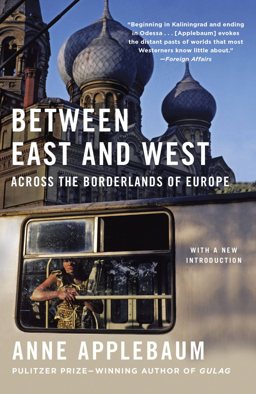 Between East and West Across the Borderlands of Europe